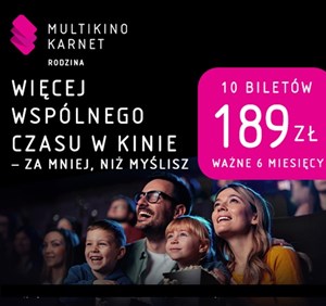 Filmowe historie najlepiej przeżywać razem. Karnet Rodzina od teraz we wszystkich kinach Multikino